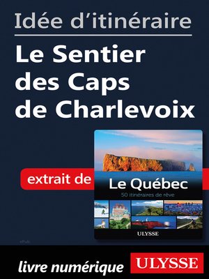 cover image of Idée d'itinéraire--Le Sentier des Caps de Charlevoix
